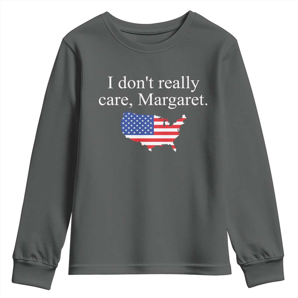 I Don't Really Care Margaret Vice President Jd Vance Youth Sweatshirt USA Flag