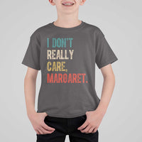 Retro I Don't Really Care Margaret Vice President Jd Vance T Shirt For Kid