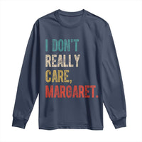 Retro I Don't Really Care Margaret Vice President Jd Vance Long Sleeve Shirt