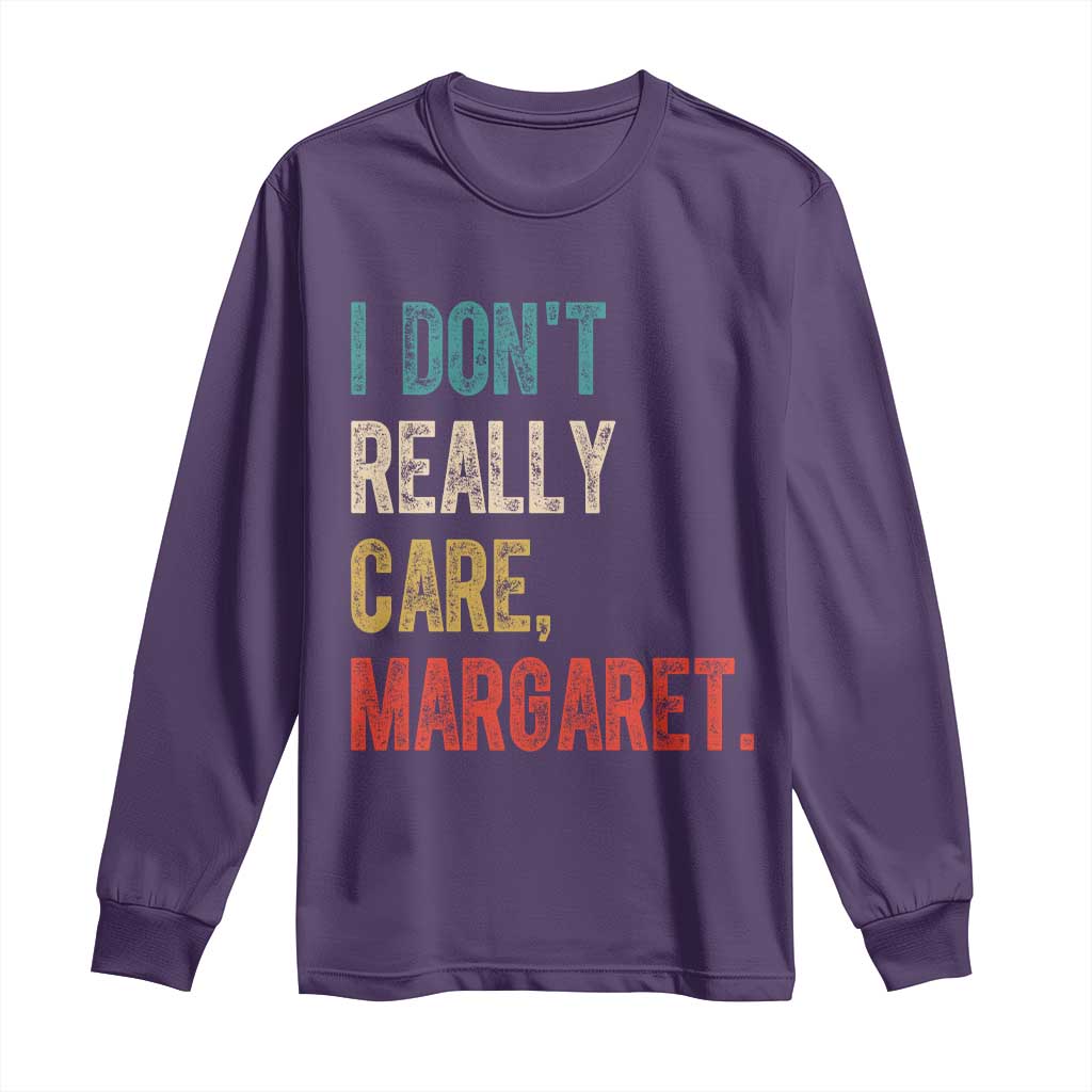 Retro I Don't Really Care Margaret Vice President Jd Vance Long Sleeve Shirt