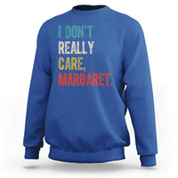 Retro I Don't Really Care Margaret Vice President Jd Vance Sweatshirt