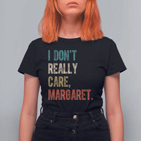 Retro I Don't Really Care Margaret Vice President Jd Vance T Shirt For Women