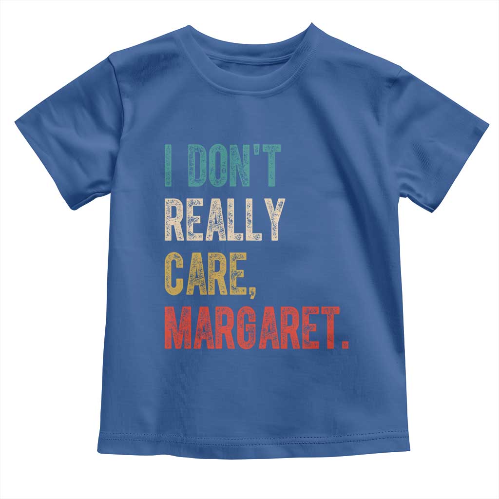 Retro I Don't Really Care Margaret Vice President Jd Vance Toddler T Shirt