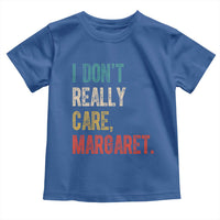 Retro I Don't Really Care Margaret Vice President Jd Vance Toddler T Shirt