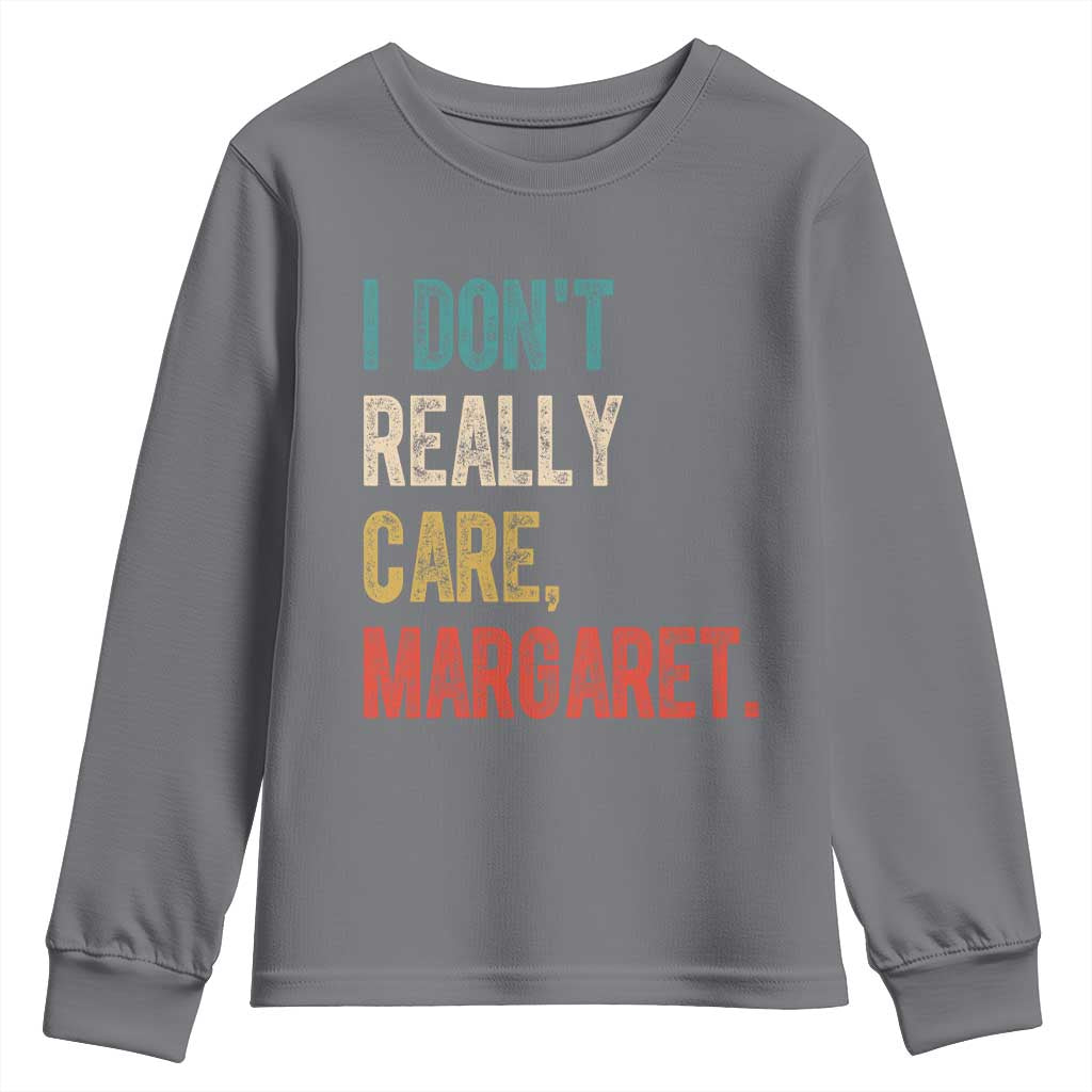 Retro I Don't Really Care Margaret Vice President Jd Vance Youth Sweatshirt