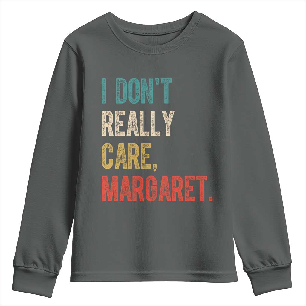 Retro I Don't Really Care Margaret Vice President Jd Vance Youth Sweatshirt