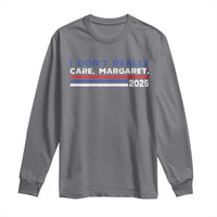 I Don't Really Care Margaret Vice President Jd Vance Long Sleeve Shirt