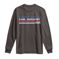 I Don't Really Care Margaret Vice President Jd Vance Long Sleeve Shirt