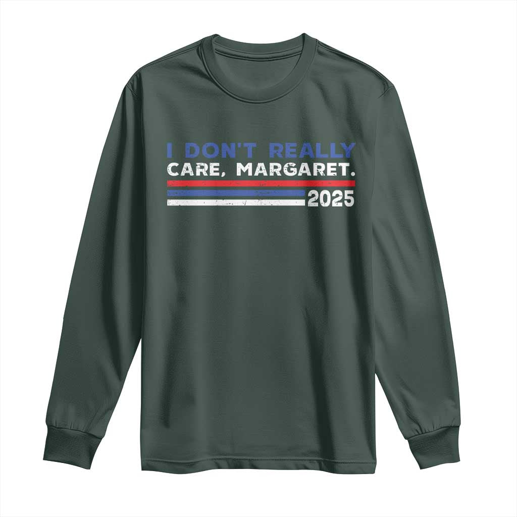 I Don't Really Care Margaret Vice President Jd Vance Long Sleeve Shirt