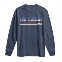 I Don't Really Care Margaret Vice President Jd Vance Long Sleeve Shirt