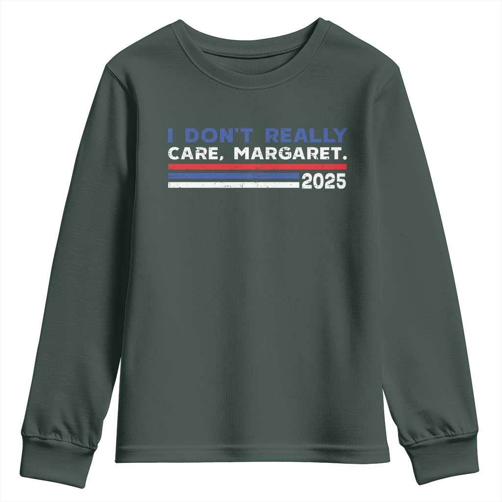 I Don't Really Care Margaret Vice President Jd Vance Youth Sweatshirt