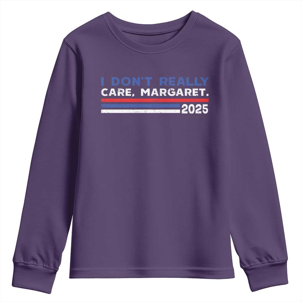 I Don't Really Care Margaret Vice President Jd Vance Youth Sweatshirt