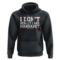 I Don't Really Care Margaret Vice President Jd Vance Hoodie Trending Republican