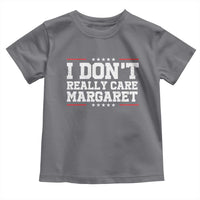 I Don't Really Care Margaret Vice President Jd Vance Toddler T Shirt Trending Republican