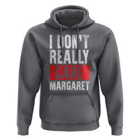 I Don't Really Care Margaret Vice President Jd Vance Meme Hoodie