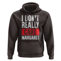 I Don't Really Care Margaret Vice President Jd Vance Meme Hoodie