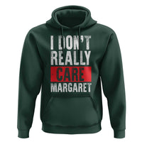 I Don't Really Care Margaret Vice President Jd Vance Meme Hoodie