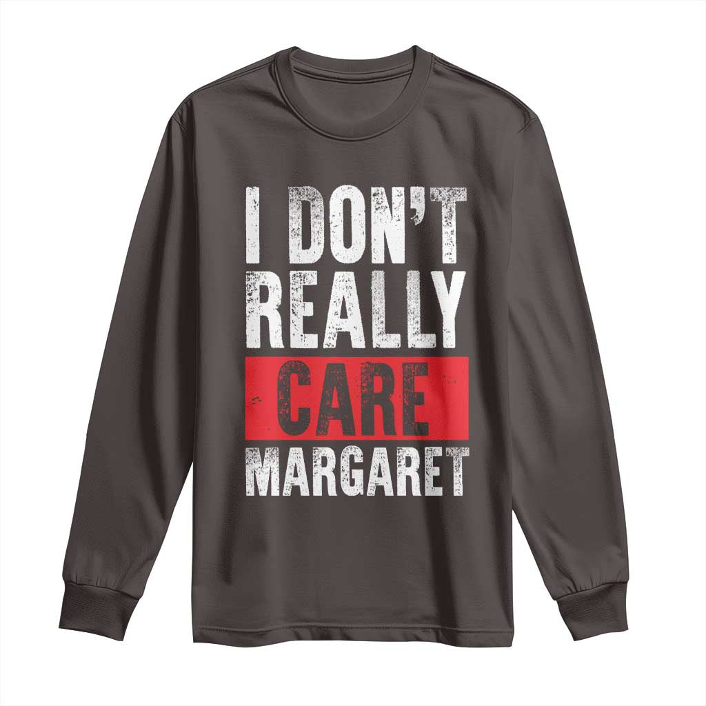 I Don't Really Care Margaret Vice President Jd Vance Meme Long Sleeve Shirt