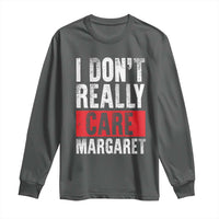 I Don't Really Care Margaret Vice President Jd Vance Meme Long Sleeve Shirt