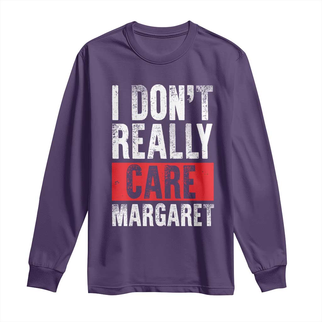 I Don't Really Care Margaret Vice President Jd Vance Meme Long Sleeve Shirt