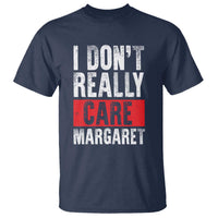 I Don't Really Care Margaret Vice President Jd Vance Meme T Shirt