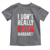 I Don't Really Care Margaret Vice President Jd Vance Meme Toddler T Shirt