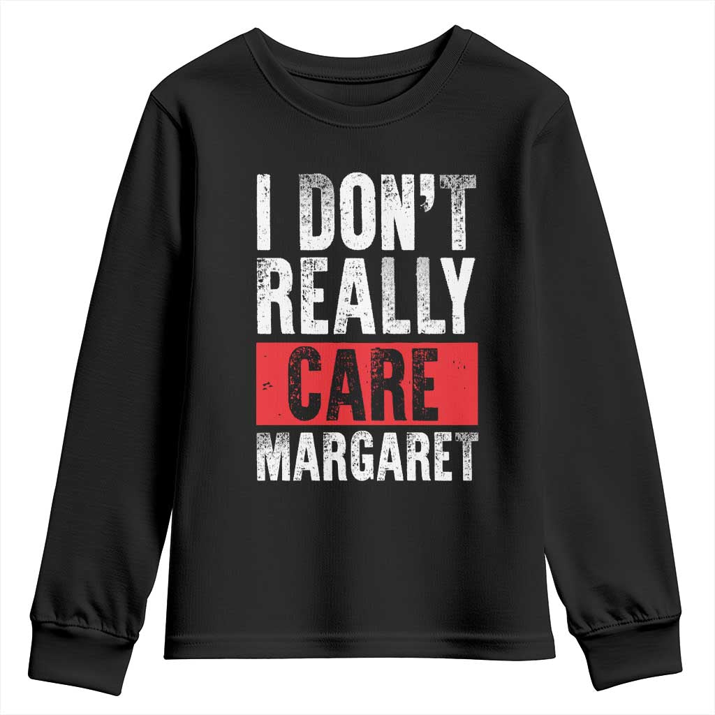 I Don't Really Care Margaret Vice President Jd Vance Meme Youth Sweatshirt