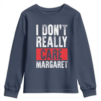 I Don't Really Care Margaret Vice President Jd Vance Meme Youth Sweatshirt