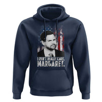 I Don't Really Care Margaret Jd Vance Hoodie Vice President American Flag