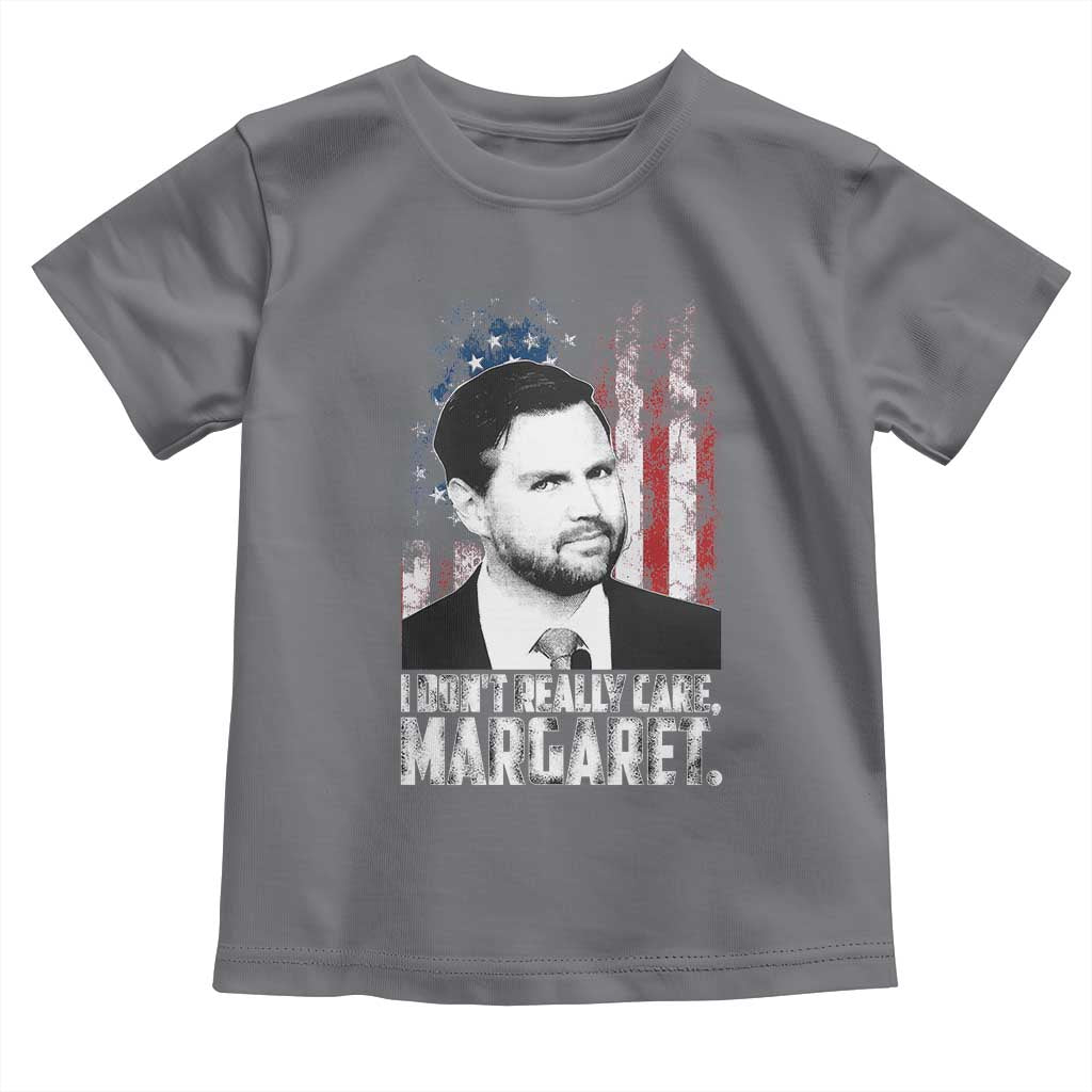 I Don't Really Care Margaret Jd Vance Toddler T Shirt Vice President American Flag