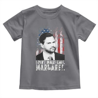 I Don't Really Care Margaret Jd Vance Toddler T Shirt Vice President American Flag