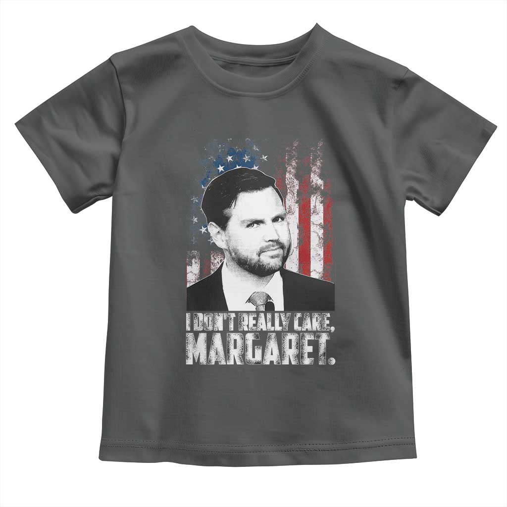 I Don't Really Care Margaret Jd Vance Toddler T Shirt Vice President American Flag