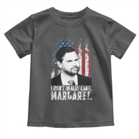 I Don't Really Care Margaret Jd Vance Toddler T Shirt Vice President American Flag
