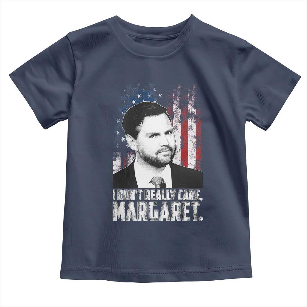 I Don't Really Care Margaret Jd Vance Toddler T Shirt Vice President American Flag