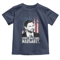 I Don't Really Care Margaret Jd Vance Toddler T Shirt Vice President American Flag