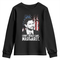 I Don't Really Care Margaret Jd Vance Youth Sweatshirt Vice President American Flag