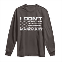 I Don't Really Care Margaret VP Jd Vance Long Sleeve Shirt American Flag