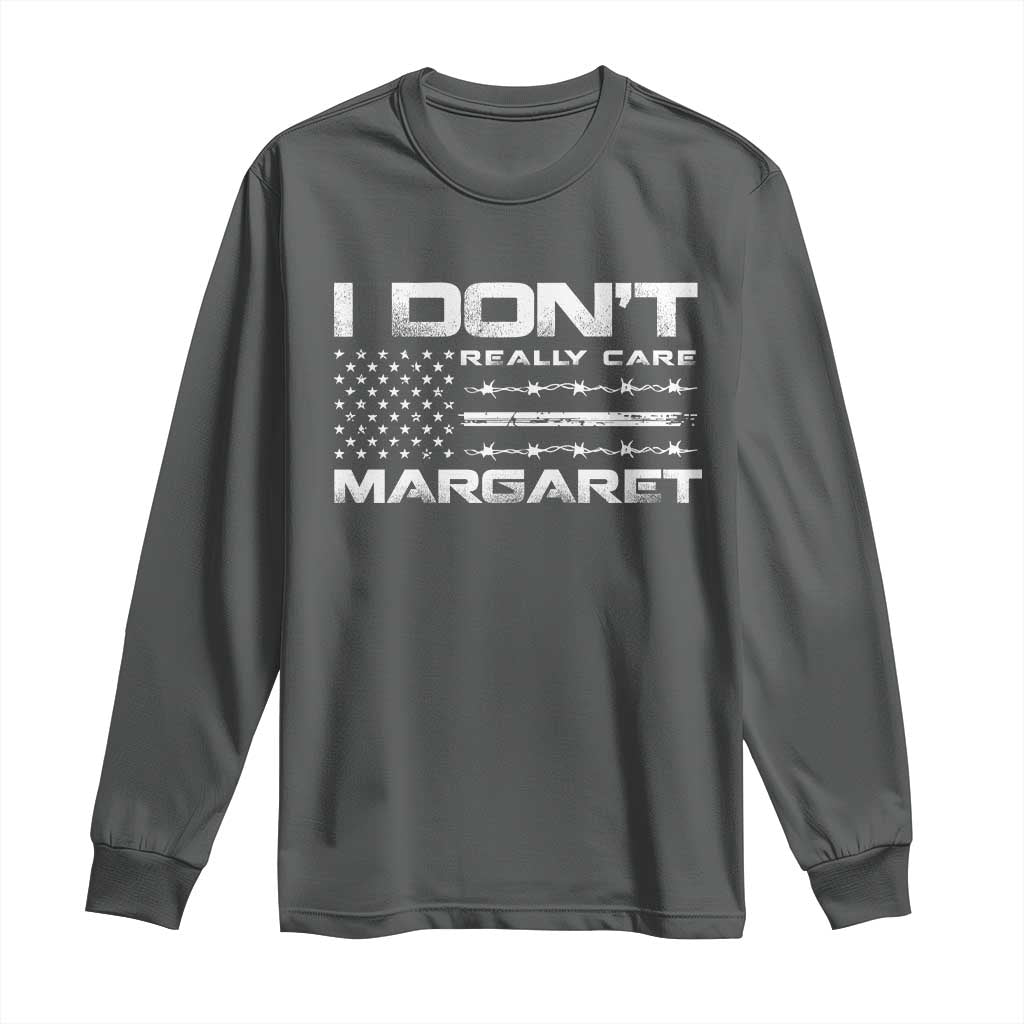 I Don't Really Care Margaret VP Jd Vance Long Sleeve Shirt American Flag