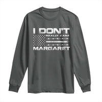 I Don't Really Care Margaret VP Jd Vance Long Sleeve Shirt American Flag