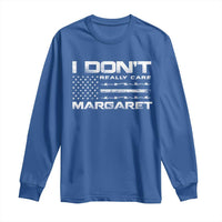 I Don't Really Care Margaret VP Jd Vance Long Sleeve Shirt American Flag