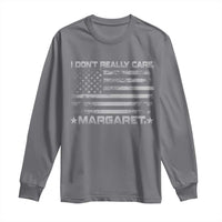 I Don't Really Care Margaret Jd Vance Long Sleeve Shirt VP USA Flag