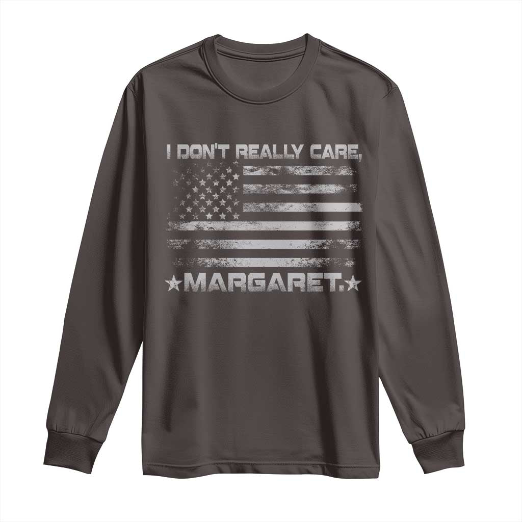I Don't Really Care Margaret Jd Vance Long Sleeve Shirt VP USA Flag