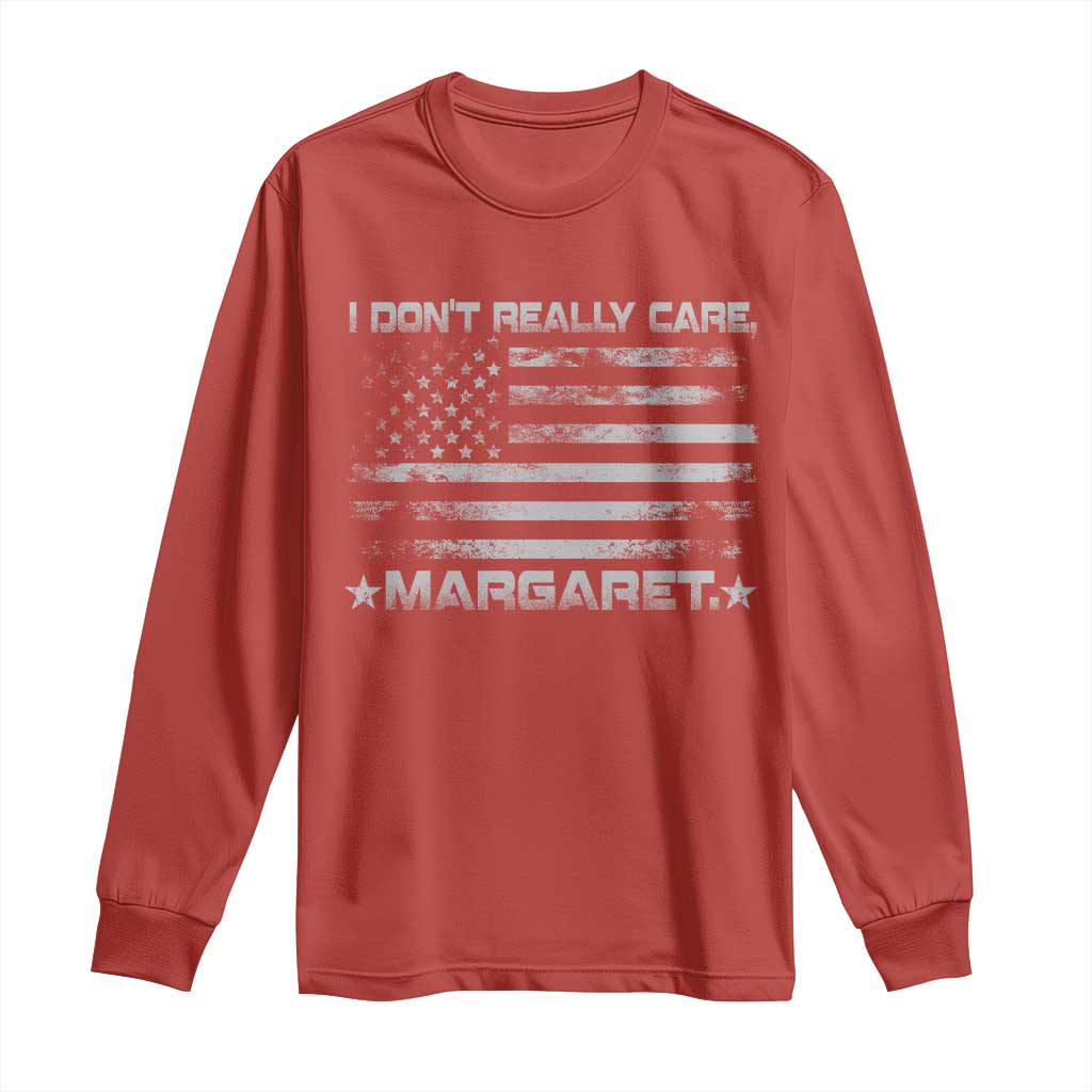 I Don't Really Care Margaret Jd Vance Long Sleeve Shirt VP USA Flag