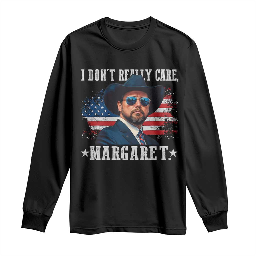 I Don't Really Care Margaret Vice President Jd Vance Cowboy Long Sleeve Shirt