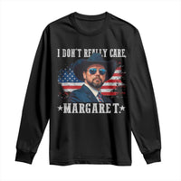 I Don't Really Care Margaret Vice President Jd Vance Cowboy Long Sleeve Shirt