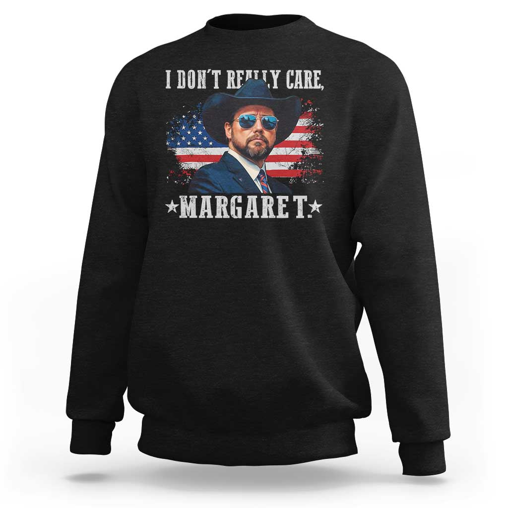 I Don't Really Care Margaret Vice President Jd Vance Cowboy Sweatshirt