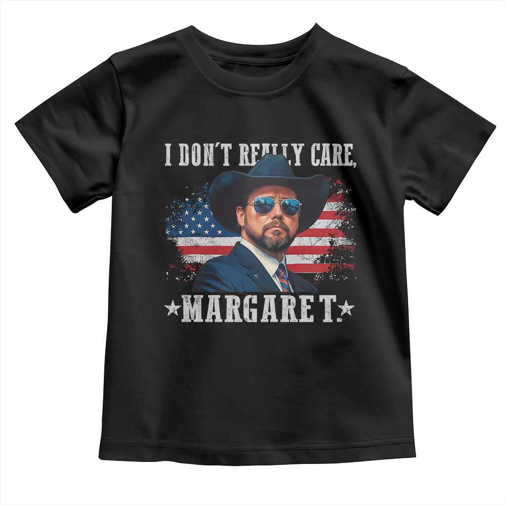 I Don't Really Care Margaret Vice President Jd Vance Cowboy Toddler T Shirt