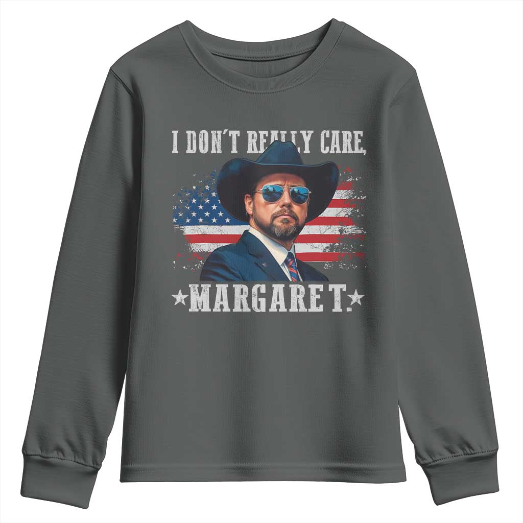 I Don't Really Care Margaret Vice President Jd Vance Cowboy Youth Sweatshirt