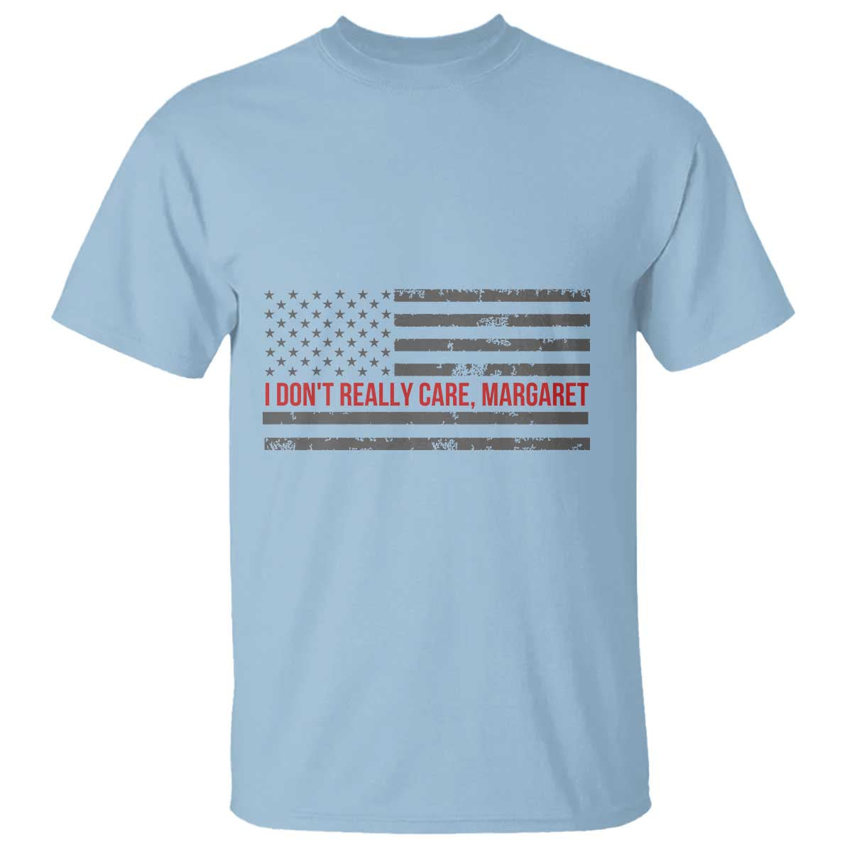 I Don't Really Care Margaret Jd Vance Meme T Shirt