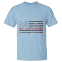 I Don't Really Care Margaret Jd Vance Meme T Shirt